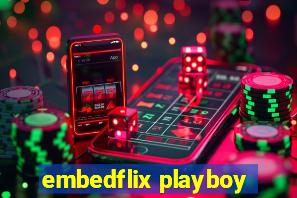 embedflix playboy